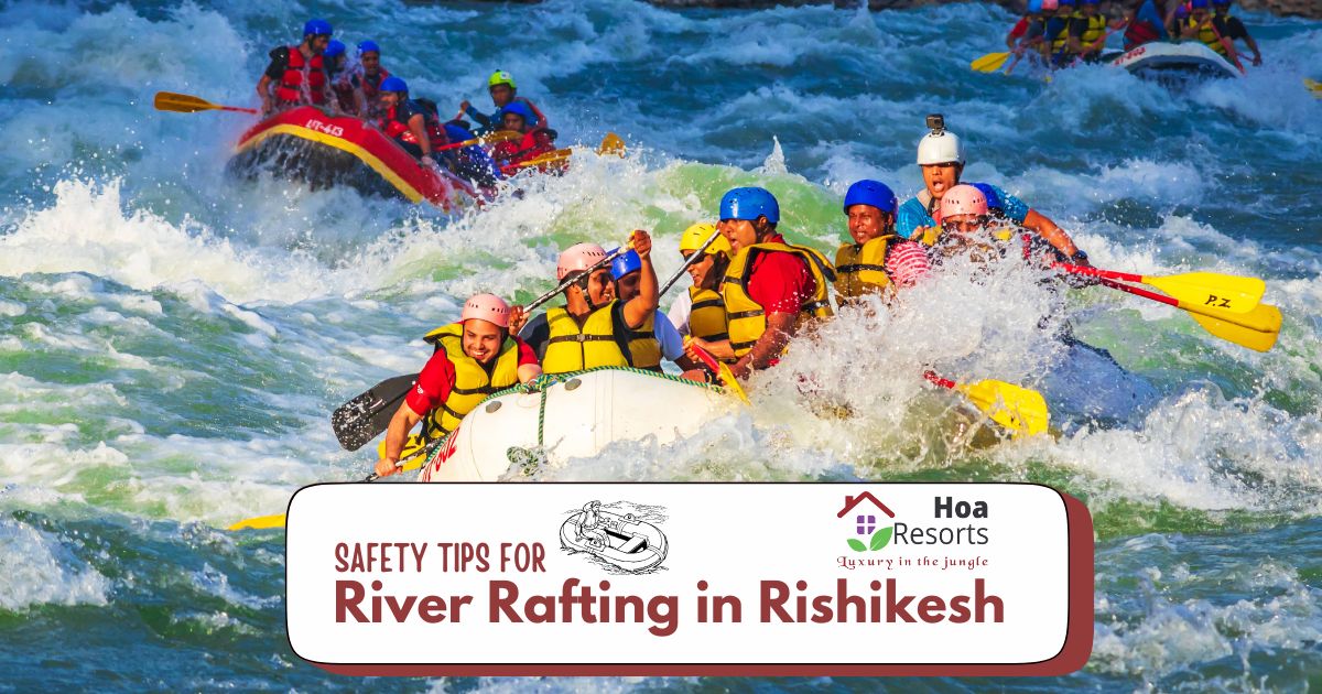 Safety Tips for River Rafting in Rishikesh