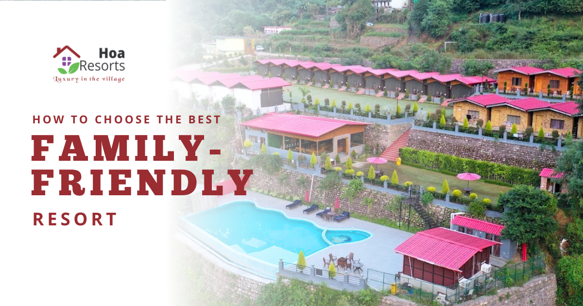 Choose-the-Best-Family-Friendly-Resort-for-Your-Vacation